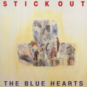 THE BLUE HEARTS / ザ・ブルーハーツ / STICK OUT / スティック･アウト