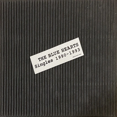 THE BLUE HEARTS / ザ・ブルーハーツ / Ｓｉｎｇｌｅｓ　１９９０－１９９３
