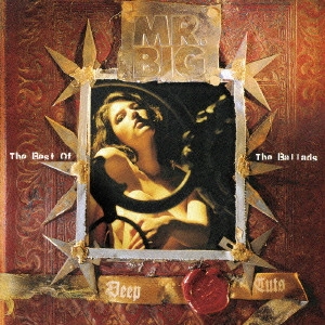 MR. BIG / ミスター・ビッグ / ディープ・カッツ~MR.BIG バラード・ベスト~ / DEEP CUTS THE  BEST OF  BALLAD
