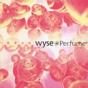wyse / Perfume / PERFUME