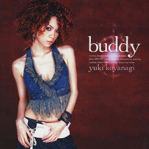 YUKI KOYANAGI / 小柳ゆき / buddy