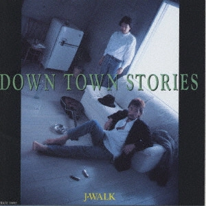 J-WALK / ジェイウォーク / J-WALK/ダウン・タウン・ストーリーズ