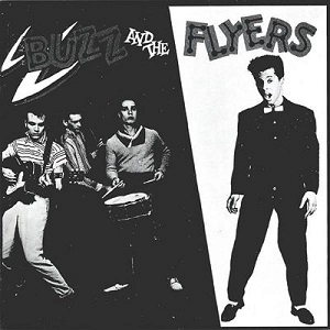 BUZZ & THE FLYERS / BUZZ & THE FLYERS