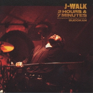 J-WALK / ジェイウォーク / J-WALK/2アワーズ&7ミニッツ~武道館コンサート完全収録盤
