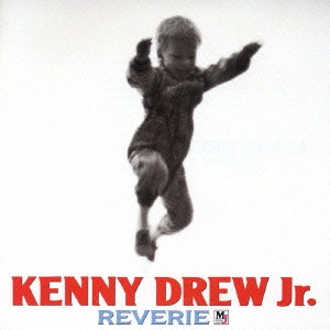 KENNY DREW JR. / ケニー・ドリューJr. / リヴェリー / REVERIE