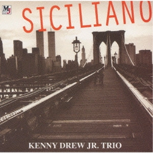 KENNY DREW JR. / ケニー・ドリューJr. / シシリアーノ / SICILIANO