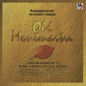 DREAM SESSION'97 / ドリーム・セッション'97 / オールドモンマルトル / Old Montmartre