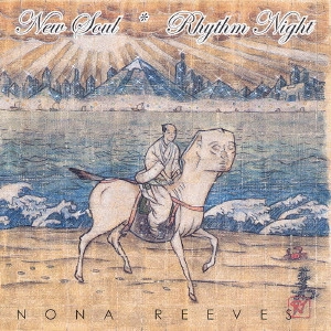NONA REEVES / ノーナ・リーヴス / ニュー・ソウル|リズムナイト / NEW SOUL|RHYTHM NIGHT