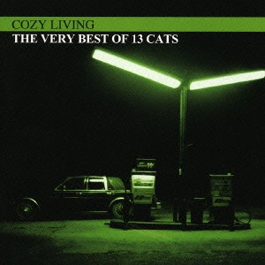 13CATS / サーティーンキャッツ / ザ・ベリー・ベスト・オブ・13 CATS / THE VERY BEST OF 13 CATS