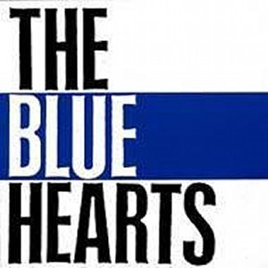 THE BLUE HEARTS / ザ・ブルーハーツ / THE BLUE HEARTS