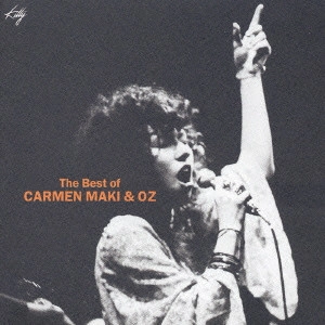 CARMEN MAKI & OZ / カルメン･マキ & OZ / ベスト・オブ・カルメン・マキ&OZ