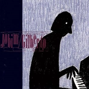 ASTRUD GILBERTO / ANTONIO CARLOS JOBIM / アストラッド・ジルベルト / アントニオ・カルロス・ジョビン / ジョビン / ジルベルト / JOBIM / GILBERTO