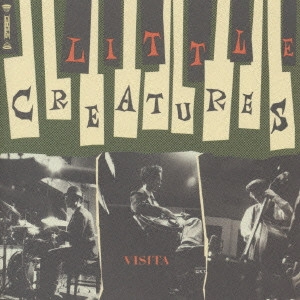 LITTLE CREATURES / リトル・クリーチャーズ / VISITA