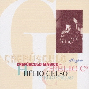 HELIO CELSO / エリオ・セルソ / クレプスクロ・マジコ
