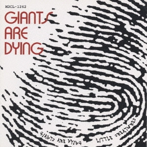 LITTLE CREATURES / リトル・クリーチャーズ / GIANTS ARE DYING