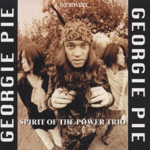 GEORGIE PIE / ジョージ・パイ / スピリット・オブ・ザ・パワ-トリオ