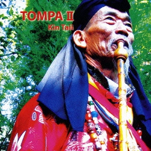 KIN TAII / 金大偉 / 東巴 2 / TOMPA 2