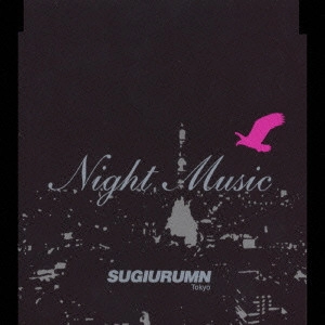 SUGIURUMN / スギウラム / Night Music / NIGHT MUSIC