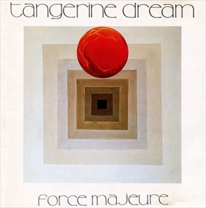 TANGERINE DREAM / タンジェリン･ドリーム / フォース･マジョール