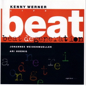 KENNY WERNER / ケニー・ワーナー / ライヴ Vol．2～ビート・ディジェネレイション / BEAT DEGENERATION