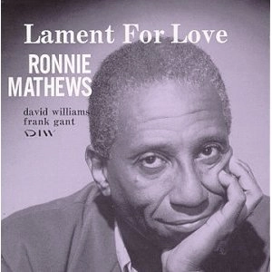 RONNIE MATHEWS / ロニー・マシューズ / ラメント・フォ－・ラヴ