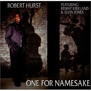 ROBERT HURST / ロバート・ハースト / ジルズ・グルーヴ / ONE FOR NAMESAKE