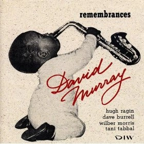 DAVID MURRAY / デヴィッド・マレイ / Rememberances