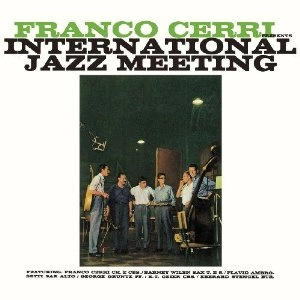FRANCO CERRI / フランコ・チェリ / INTERNATIONAL JAZZ MEETING(初回限定LP)
