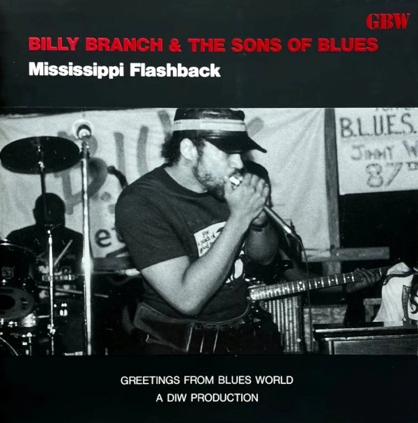 BILLY BRANCH & THE SONS OF BLUES / ビリー・ブランチ&ザ・サンズ・オブ・ブルース / ミシシッピー･フラッシュバック