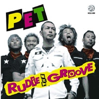 PET / ペット / ル－ディ－・ザ・グル－ヴ
