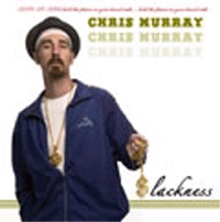 CHRIS MURRAY / クリス・マーレイ / スラックネス