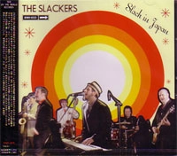 SLACKERS / スラッカーズ / スラック・イン・ジャパン