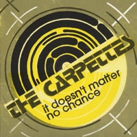 CARPETTES / カーペッツ / イット・ダズント・マタ－　ノ－・チャンス