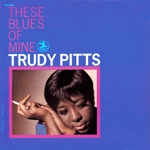 TRUDY PITTS / トゥルーディー・ピッツ / ＴＨＥＳＥ　ＢＬＵＥＳ　ＯＦ　ＭＩＮＥ