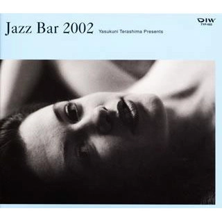 V.A. (YASUKUNI TERASHIMA) / V.A.(寺島靖国) / JAZZ BAR 2002