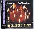 GARY WINDO / ゲイリー・ウィンド / ヒズ・マスタ－ズ・ボ－ンズ