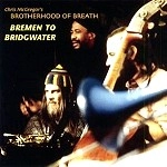 CHRIS McGREGOR'S BROTHERHOOD OF BREATH / クリス・マクレガーズ・ブラザーフッド・オブ・ブレス / ブレ－メン・トゥ・ブリッジウォ－タ－