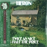 HERON / ヘロン  (UK) / トゥワイス･アズ･ナイス＆ザ･ハーフ･ザ
