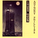 ANTHONY PHILLIPS / アンソニー・フィリップス / アイボリームーン