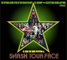 SMASH YOUR FACE / EL HEMP VS ELECTRO GUILLOTINE
