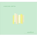 SANDIEST / ハヴ・ノ－・リミッツ