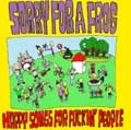 SORRY FOR A FROG / ソーリーフォーアフロッグ / ＨＡＰＰＹ　ＳＯＮＧＳ　ＦＯＲ　ＦＵＣＫ
