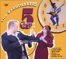 BARNSHAKERS / バーンシェイカーズ / ファイヴ・ミニッツ・トゥ－・ライヴ