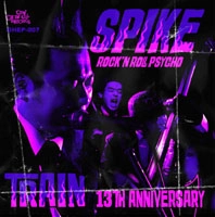 SPIKE / TRAIN 13TH ANNIVERSARY