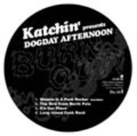 KATCHIN' PRESENTS DOGDAY AFTERNOON / ＢＵＲＮ　ＯＵＴ