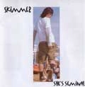 SKIMMER / ＳＨＥ’Ｓ　ＳＥＭＩＮＡＬ