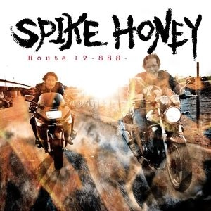 SPIKE HONEY / スパイク・ハニー / Ｒｏｕｔｅ　１７　ＳＳＳ / ROUTE 17 SSS