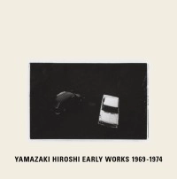 山崎博 / ＥＡＲＬＹ　ＷＯＲＫＳ　1969-1974