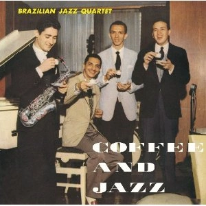 BRAZILIAN JAZZ QUARTET / ブラジリアン・ジャズ・カルテット / ＣＯＦＦＥＥ　＆　ＪＡＺＺ