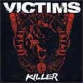 VICTIMS (SWE) / ヴィクティムズ / Ｋｉｌｌｅｒ